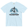 What In Taunation Men's Relaxed Fit - Adult & Kids T-Shirts, Sweatshirts & Hoodies apparel design preview 1