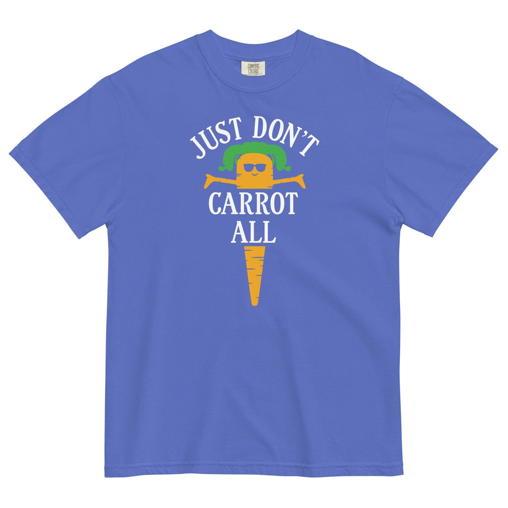 Just Don't Carrot All Men's Relaxed Fit - Adult & Kids T-Shirts, Sweatshirts & Hoodies apparel design preview 1