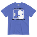 Stand Back, I'm A Professional Men's Relaxed Fit - Adult & Kids T-Shirts, Sweatshirts & Hoodies apparel design preview 1