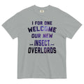 I For One Welcome Our New Insect Overlords Men's - Adult & Kids T-Shirts, Sweatshirts & Hoodies apparel design preview 1