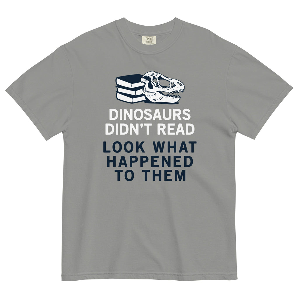 Dinosaurs Didn't Read Men's Relaxed Fit - Adult & Kids T-Shirts, Sweatshirts & Hoodies apparel design preview 1