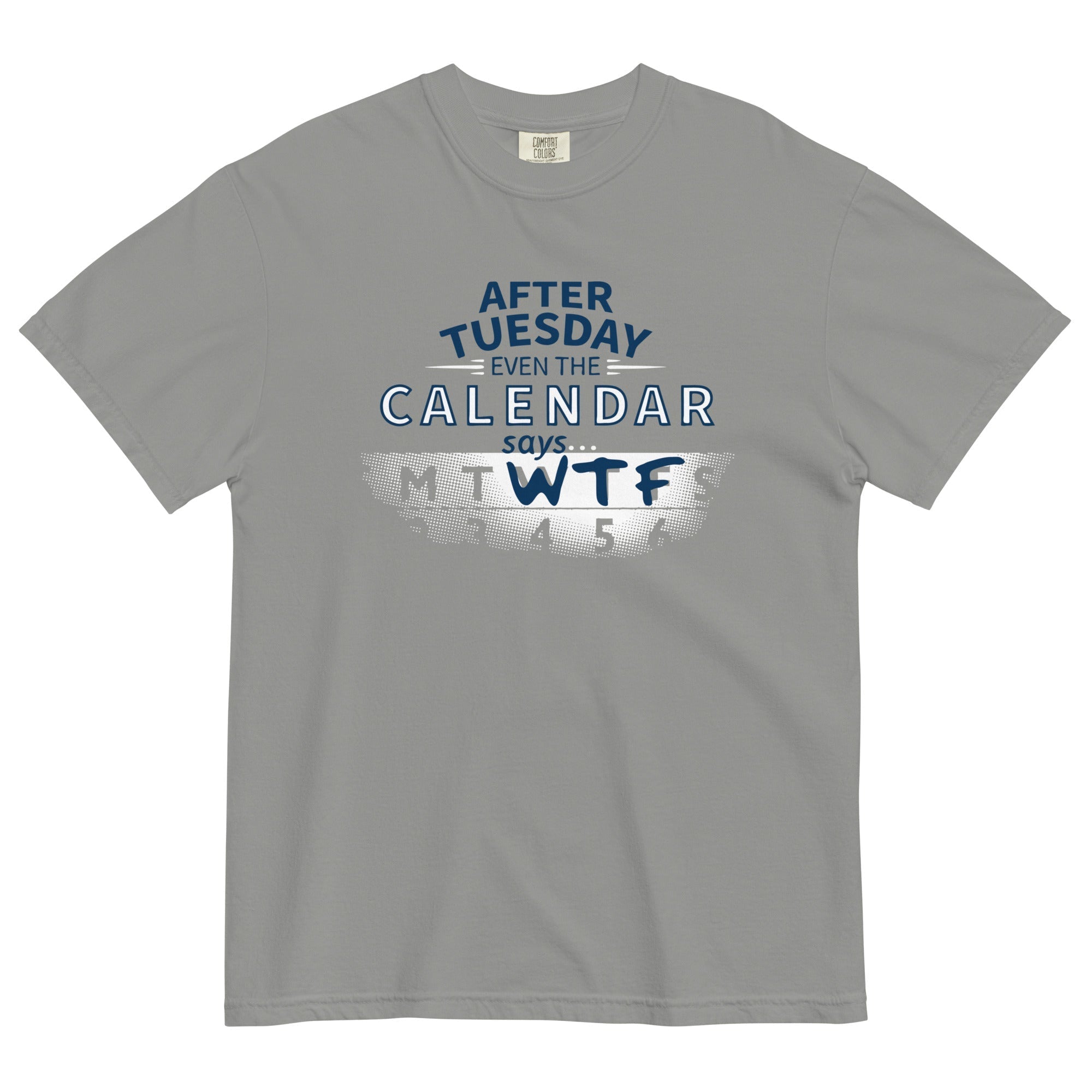 After Tuesday Even The Calendar Says WTF Men's - Adult & Kids T-Shirts, Sweatshirts & Hoodies apparel design preview 1