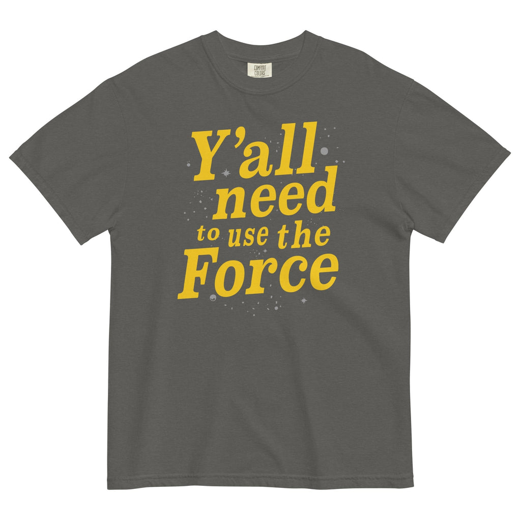Y'all Need To Use The Force Men's Relaxed Fit - Adult & Kids T-Shirts, Sweatshirts & Hoodies apparel design preview 1