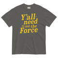 Y'all Need To Use The Force Men's Relaxed Fit - Adult & Kids T-Shirts, Sweatshirts & Hoodies apparel design preview 1
