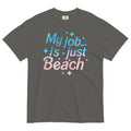 My Job Is Just Beach Men's Relaxed Fit - Adult & Kids T-Shirts, Sweatshirts & Hoodies apparel design preview 1