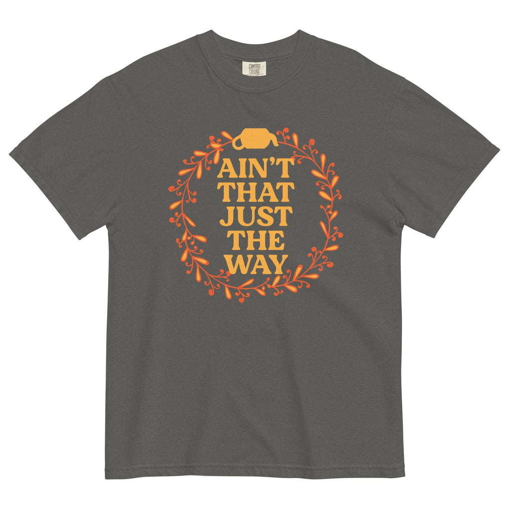 Ain't That Just The Way Men's Relaxed Fit - Adult & Kids T-Shirts, Sweatshirts & Hoodies apparel design preview 1