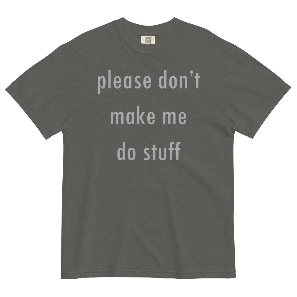 Please Don't Make Me Do Stuff Men's Relaxed Fit - Adult & Kids T-Shirts, Sweatshirts & Hoodies apparel design preview 1