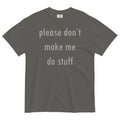 Please Don't Make Me Do Stuff Men's Relaxed Fit - Adult & Kids T-Shirts, Sweatshirts & Hoodies apparel design preview 1