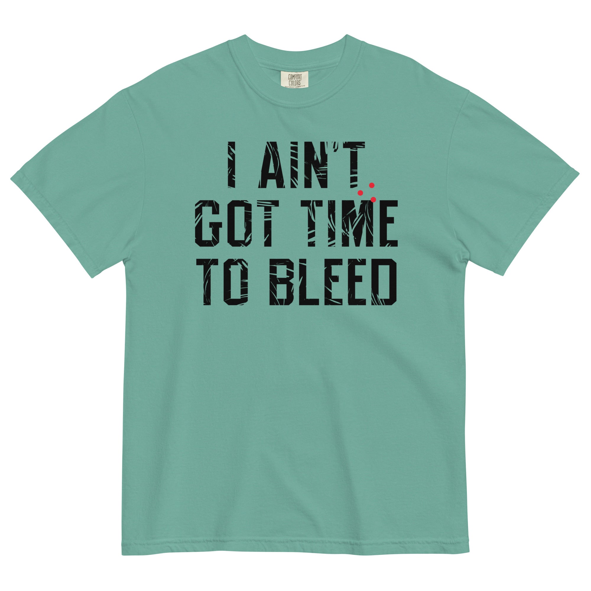 I Ain't Got Time To Bleed Men's Relaxed Fit - Adult & Kids T-Shirts, Sweatshirts & Hoodies apparel design preview 1