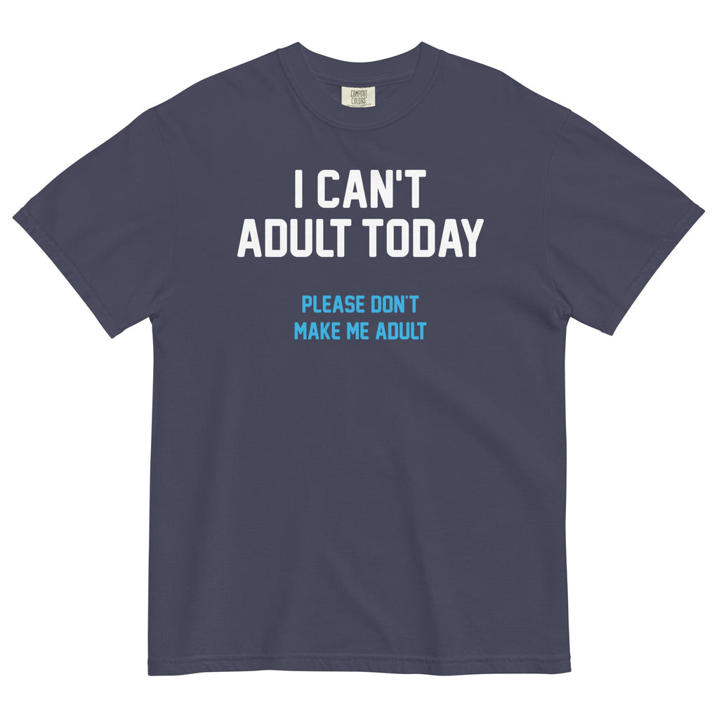 I Can't Adult Today Men's Relaxed Fit - Adult & Kids T-Shirts, Sweatshirts & Hoodies apparel design preview 1