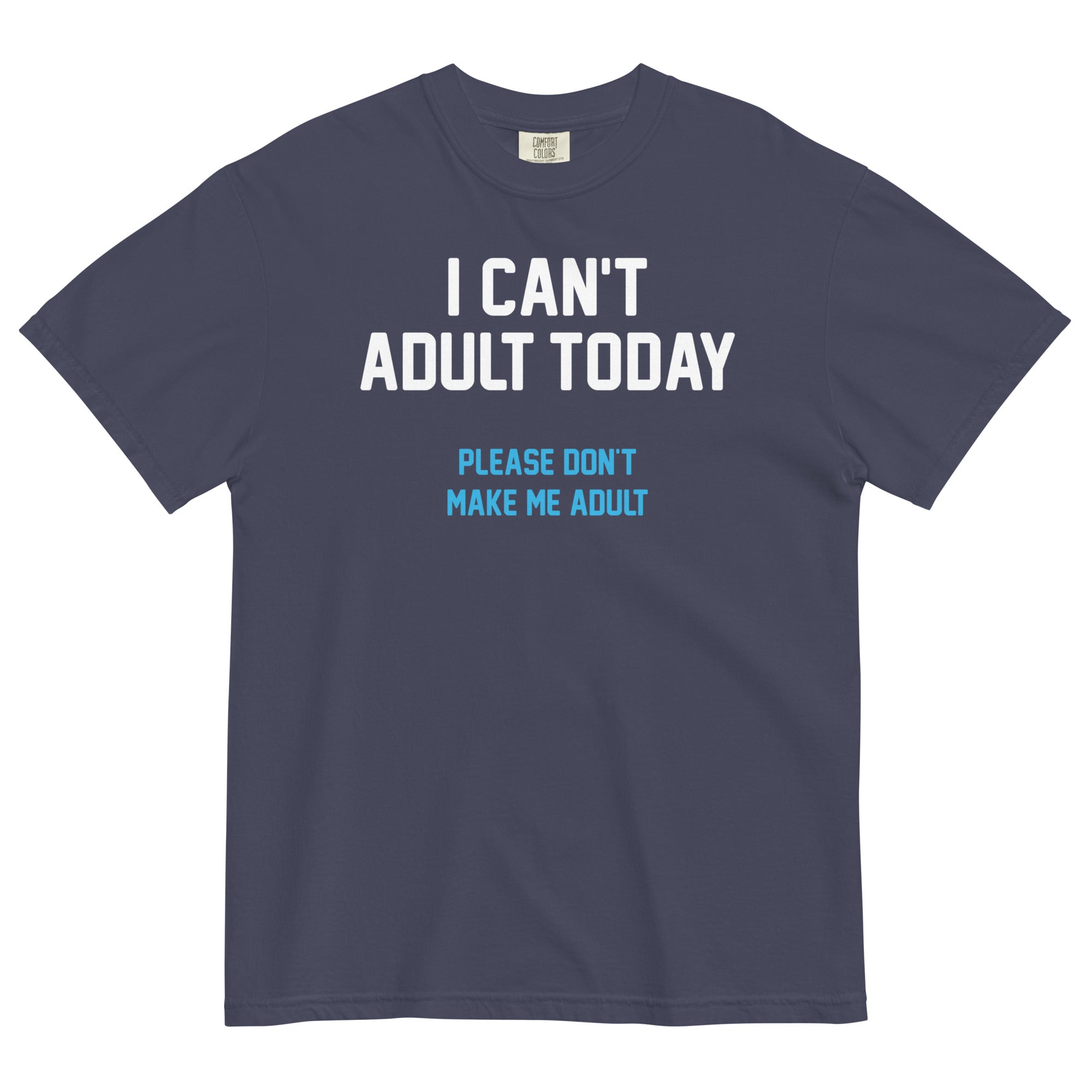 I Can't Adult Today Men's Relaxed Fit - Adult & Kids T-Shirts, Sweatshirts & Hoodies apparel design preview 1