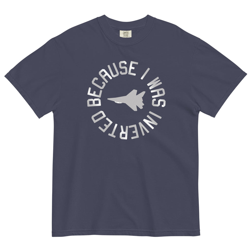 Because I Was Inverted Men's Relaxed Fit - Adult & Kids T-Shirts, Sweatshirts & Hoodies apparel design preview 1