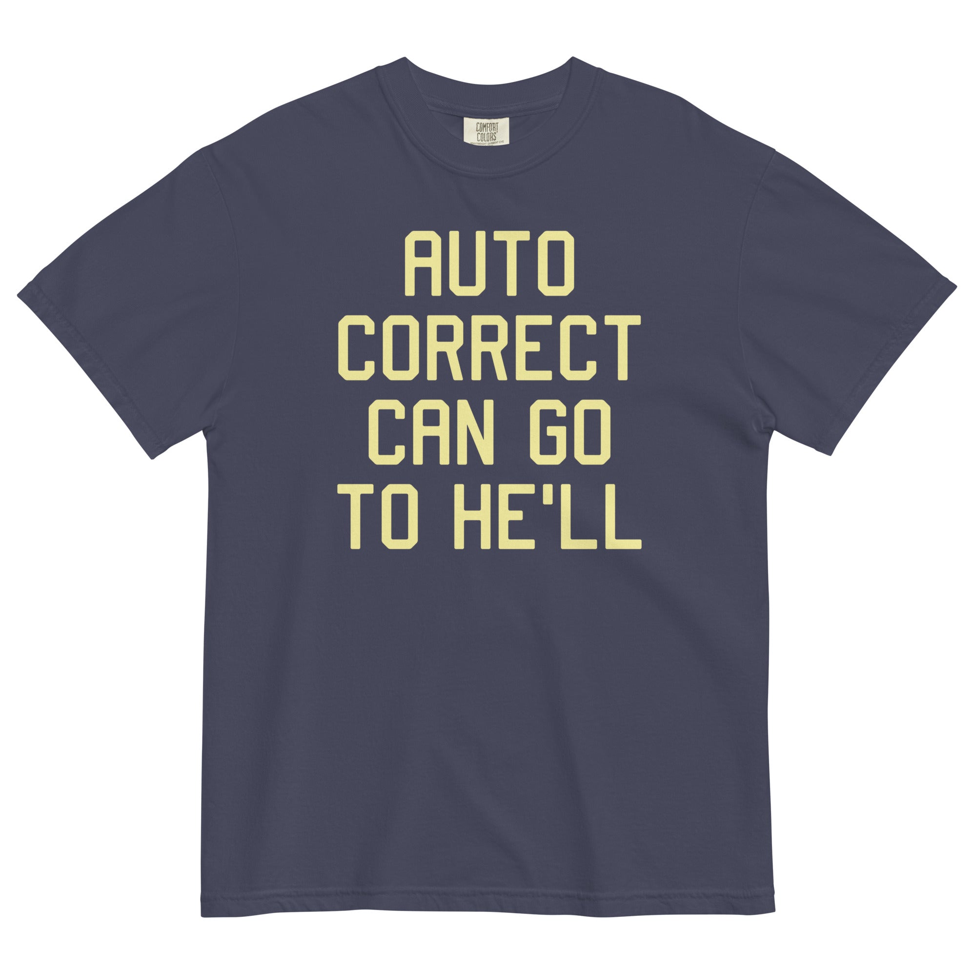 Auto Correct Can Go To He'll Men's Relaxed Fit - Adult & Kids T-Shirts, Sweatshirts & Hoodies apparel design preview 1