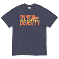 I'm Your Density Men's Relaxed Fit - Adult & Kids T-Shirts, Sweatshirts & Hoodies apparel design preview 1