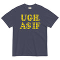 Ugh, As If Men's Relaxed Fit - Adult & Kids T-Shirts, Sweatshirts & Hoodies apparel design preview 1