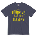 Drunk Me Had Their Reasons Men's Relaxed Fit - Adult & Kids T-Shirts, Sweatshirts & Hoodies apparel design preview 1