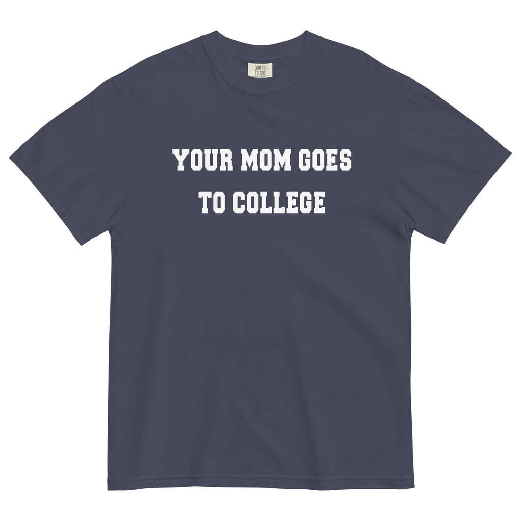 Your Mom Goes To College Men's Relaxed Fit - Adult & Kids T-Shirts, Sweatshirts & Hoodies apparel design preview 1