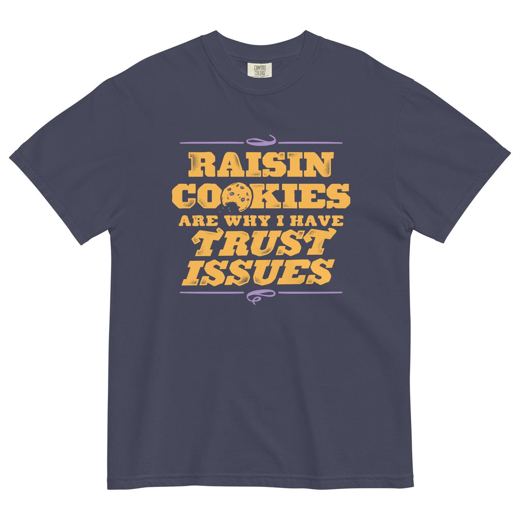 Raisin Cookies Are Why I Have Trust Issues Men's - Adult & Kids T-Shirts, Sweatshirts & Hoodies apparel design preview 1