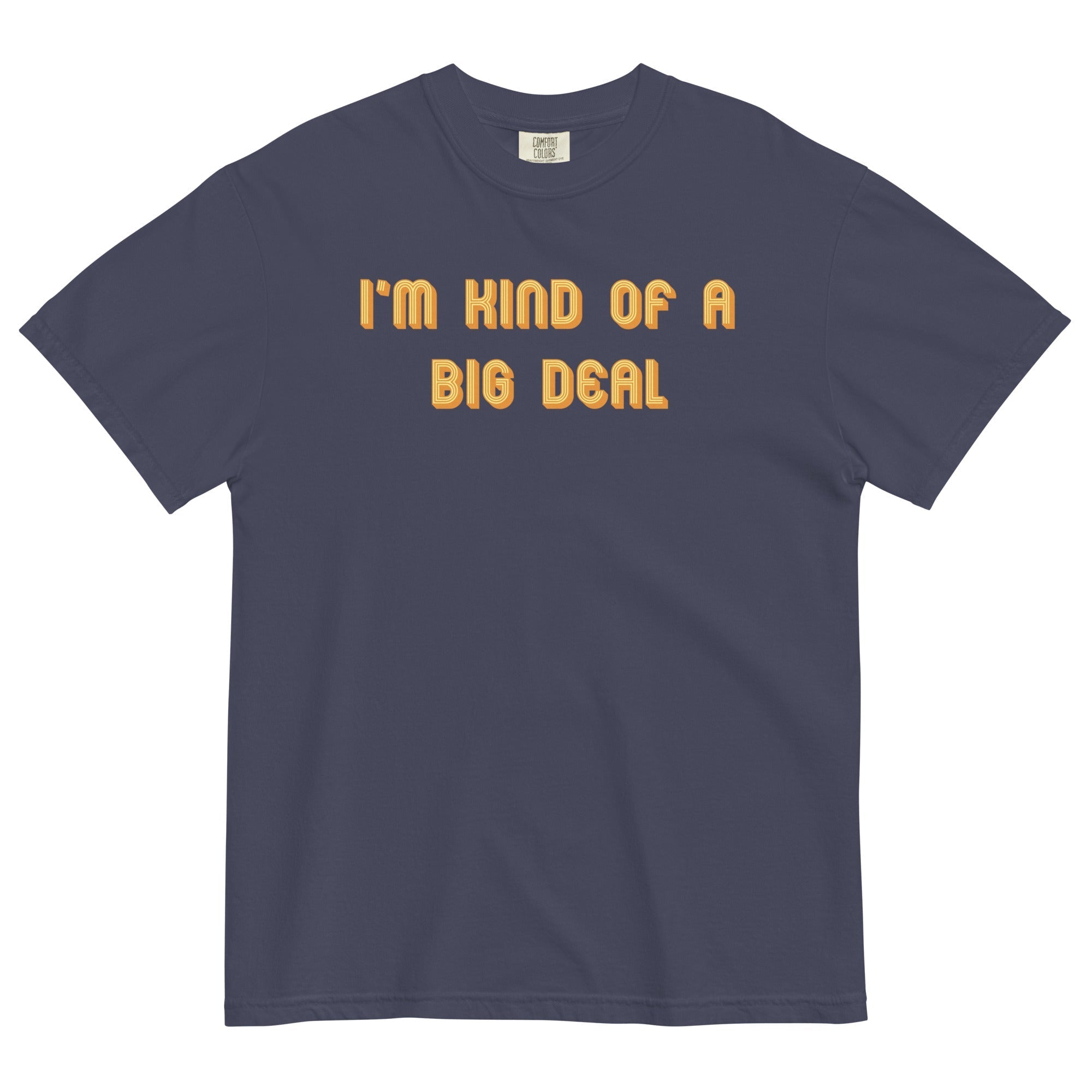 I'm Kind of a Big Deal Men's Relaxed Fit - Adult & Kids T-Shirts, Sweatshirts & Hoodies apparel design preview 1
