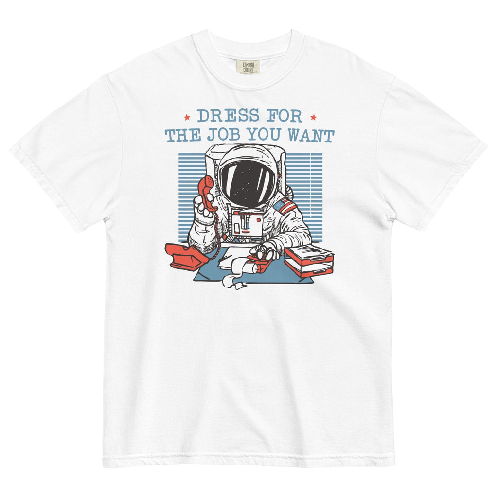 Dress For The Job You Want Men's Relaxed Fit - Adult & Kids T-Shirts, Sweatshirts & Hoodies apparel design preview 1