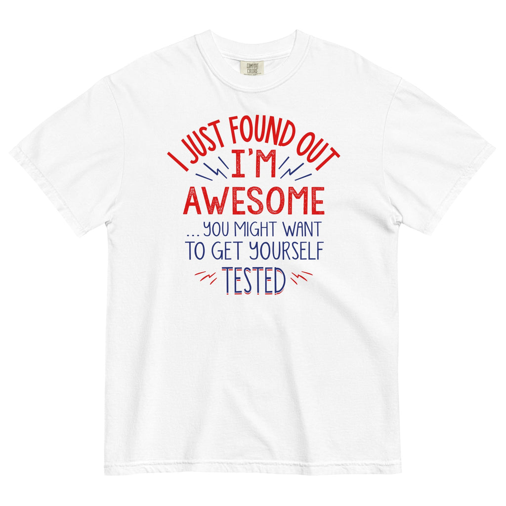 I'm Awesome, Get Yourself Tested Men's Relaxed Fit - Adult & Kids T-Shirts, Sweatshirts & Hoodies apparel design preview 1
