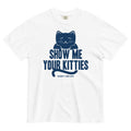 Show Me Your Kitties Men's Relaxed Fit - Adult & Kids T-Shirts, Sweatshirts & Hoodies apparel design preview 1