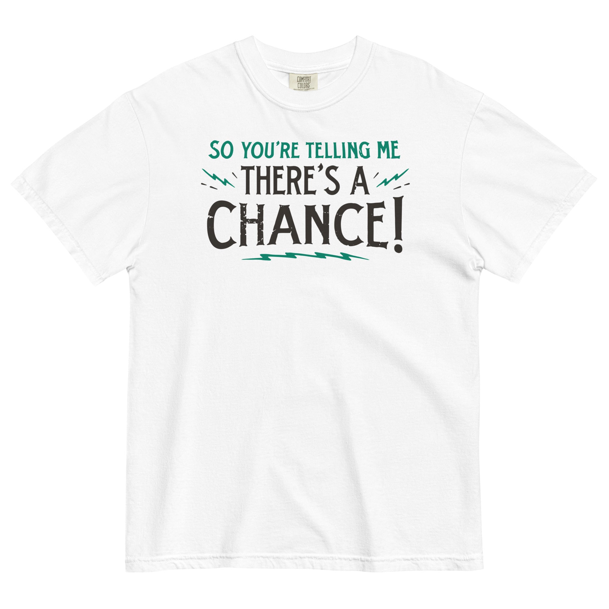 So You're Telling Me There's A Chance Men's Relaxed - Adult & Kids T-Shirts, Sweatshirts & Hoodies apparel design preview 1