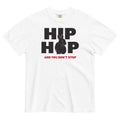 Hip Hop And You Don't Stop Men's Relaxed Fit - Adult & Kids T-Shirts, Sweatshirts & Hoodies apparel design preview 1