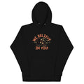 We Believe In You - Adult & Kids T-Shirts, Sweatshirts & Hoodies apparel design preview 1