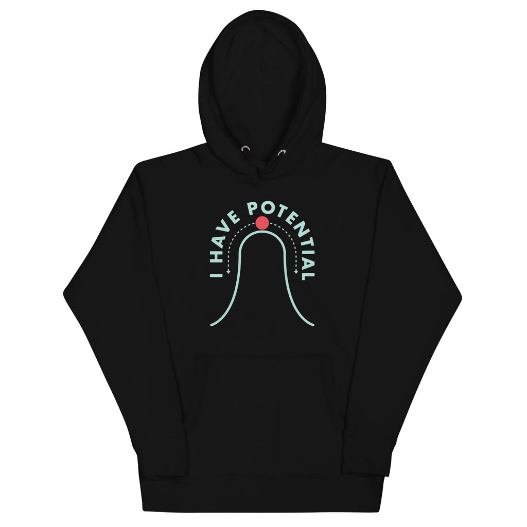 I Have Potential - Adult & Kids T-Shirts, Sweatshirts & Hoodies apparel design preview 1
