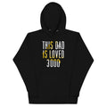 This Dad Is Loved 3000 - Adult & Kids T-Shirts, Sweatshirts & Hoodies apparel design preview 1