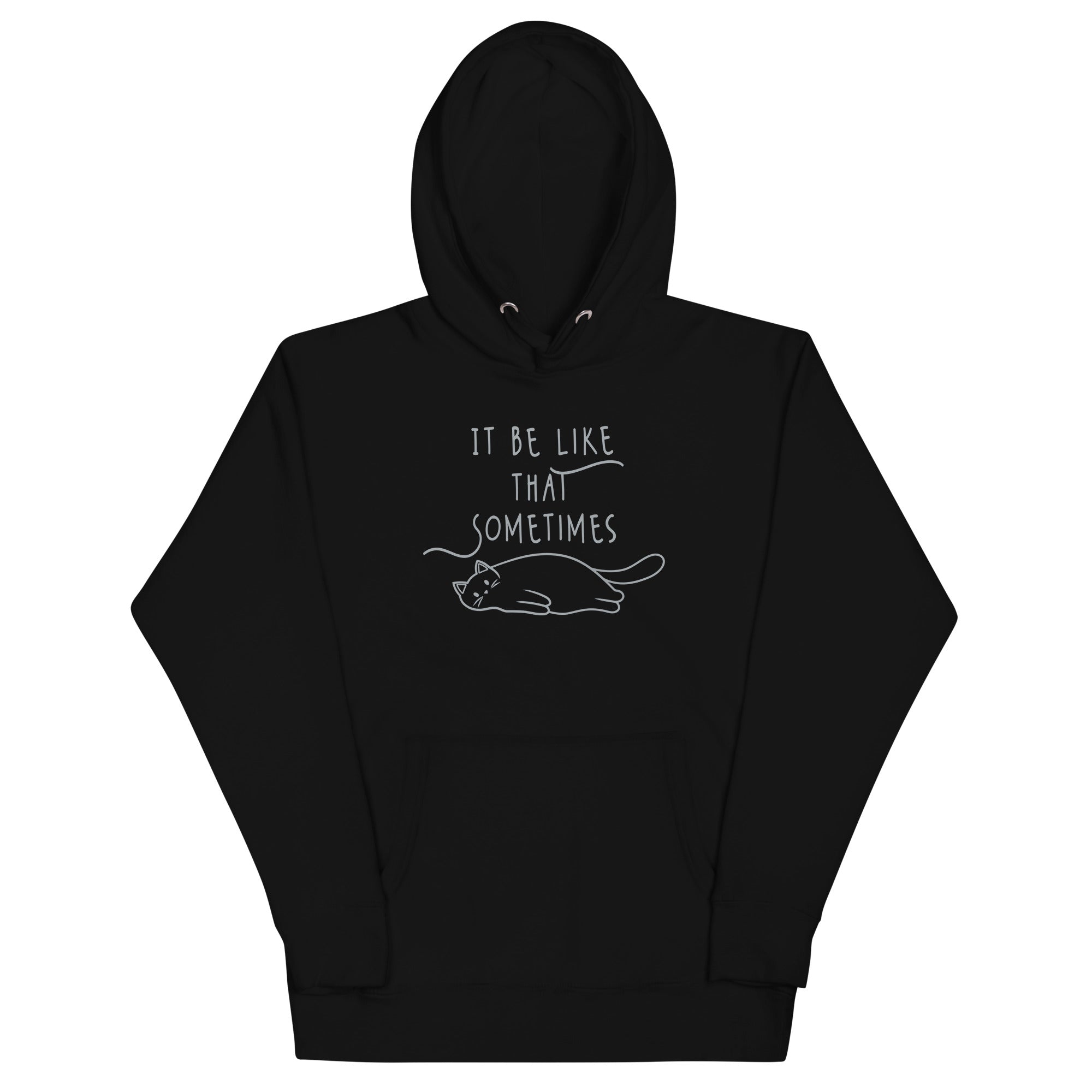 It Be Like That Sometimes - Adult & Kids T-Shirts, Sweatshirts & Hoodies apparel design preview 1