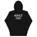 Adult-ish - Adult & Kids T-Shirts, Sweatshirts & Hoodies apparel design preview 1