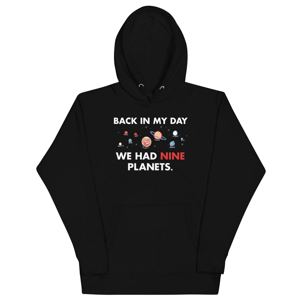 Back In My Day We Had Nine Planets - Adult & Kids T-Shirts, Sweatshirts & Hoodies apparel design preview 1