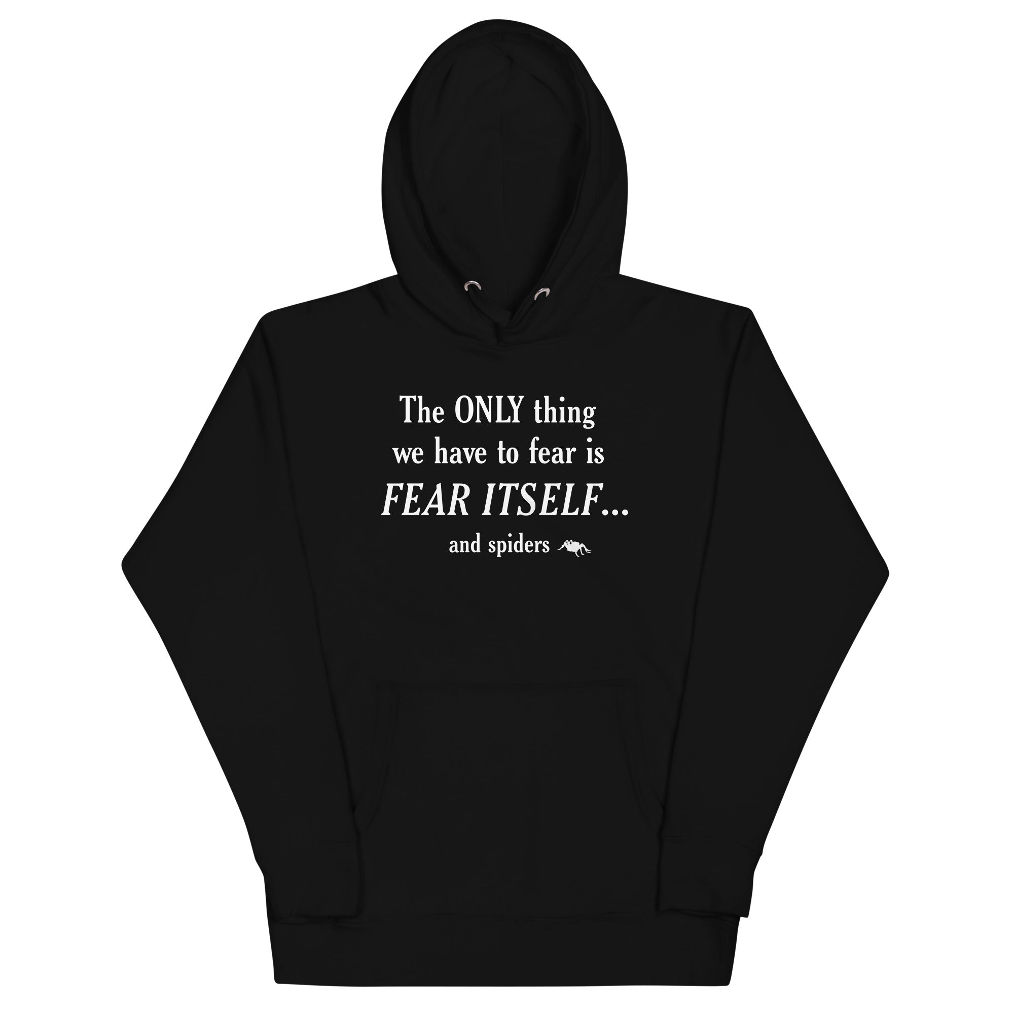 The Only Thing We Have To Fear - Adult & Kids T-Shirts, Sweatshirts & Hoodies apparel design preview 1