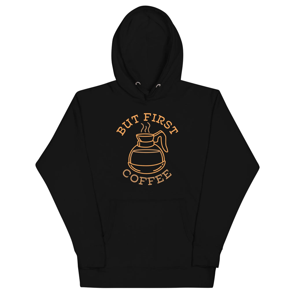 But First Coffee - Adult & Kids T-Shirts, Sweatshirts & Hoodies apparel design preview 1