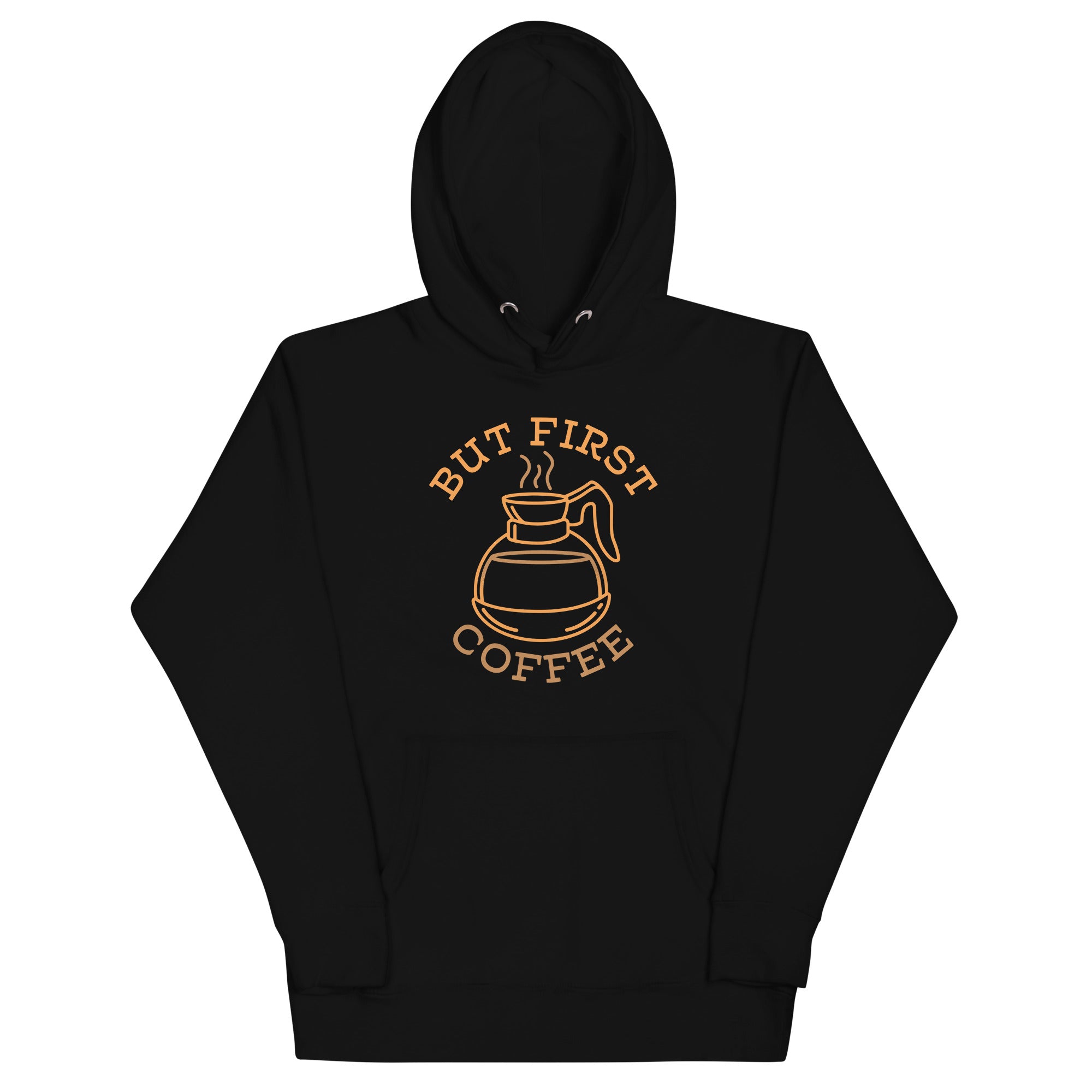 But First Coffee - Adult & Kids T-Shirts, Sweatshirts & Hoodies apparel design preview 1