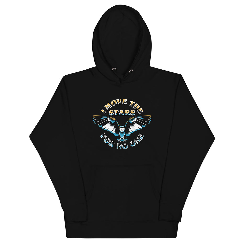 I Move The Stars For No One - Adult & Kids T-Shirts, Sweatshirts & Hoodies apparel design preview 1