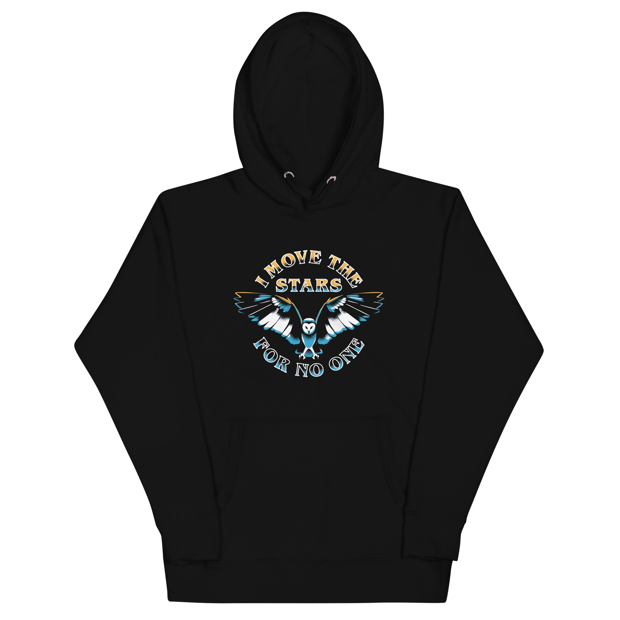 I Move The Stars For No One - Adult & Kids T-Shirts, Sweatshirts & Hoodies apparel design preview 1
