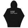 Be Bold Italic Never Regular - Adult & Kids T-Shirts, Sweatshirts & Hoodies apparel design preview 1
