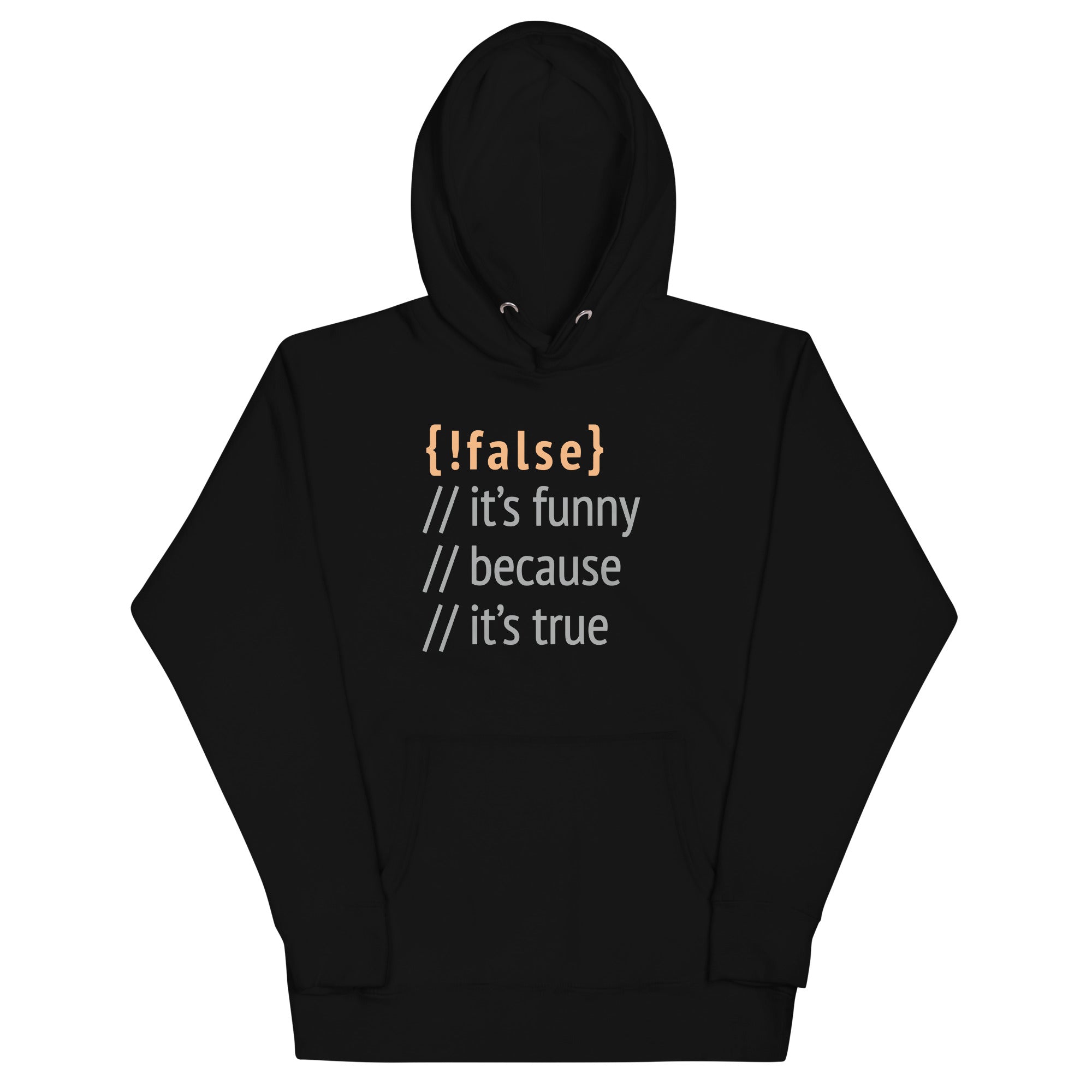 It's Funny Because True - Adult & Kids T-Shirts, Sweatshirts & Hoodies apparel design preview 1