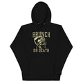 Brunch Or Death - Adult & Kids T-Shirts, Sweatshirts & Hoodies apparel design preview 1