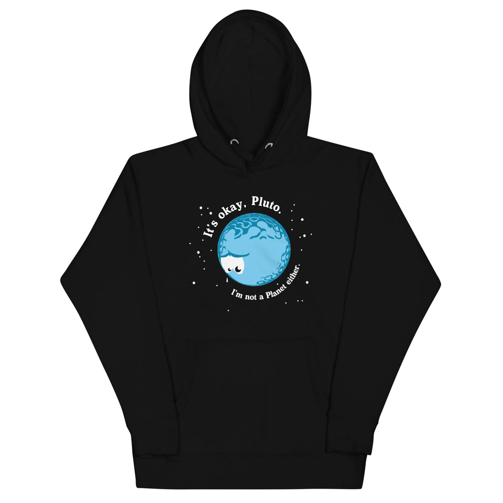 It's Okay Pluto - Adult & Kids T-Shirts, Sweatshirts & Hoodies apparel design preview 1