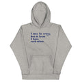I May Be Crazy But At Least Have Each Other - Adult & Kids T-Shirts, Sweatshirts & Hoodies apparel design preview 1