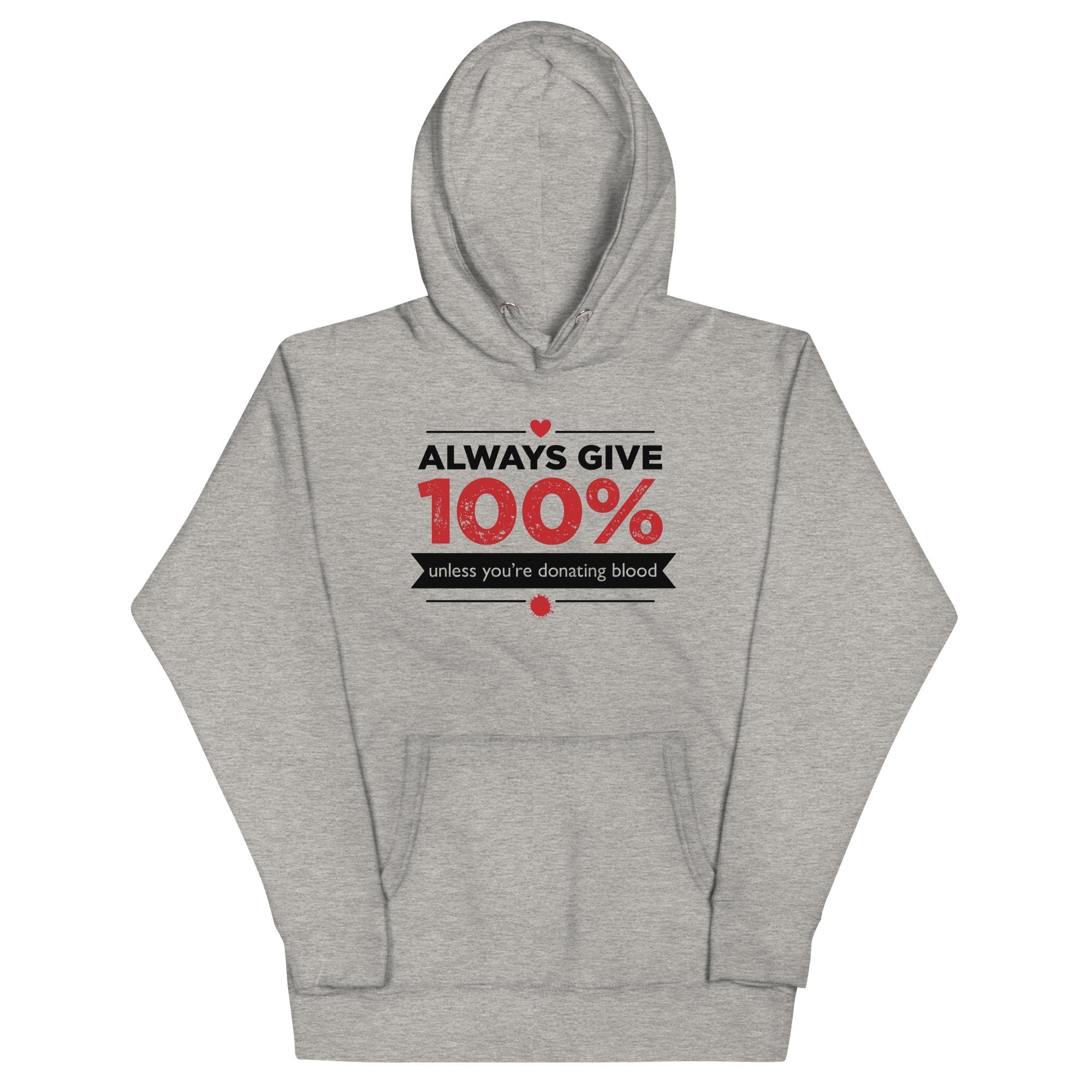 Always Give 100%, Unless You're Donating Blood - Adult & Kids T-Shirts, Sweatshirts & Hoodies apparel design preview 1