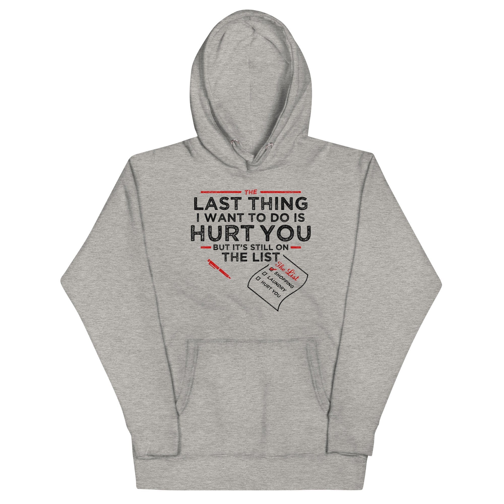 The Last Thing I Want To Do Is Hurt You - Adult & Kids T-Shirts, Sweatshirts & Hoodies apparel design preview 1
