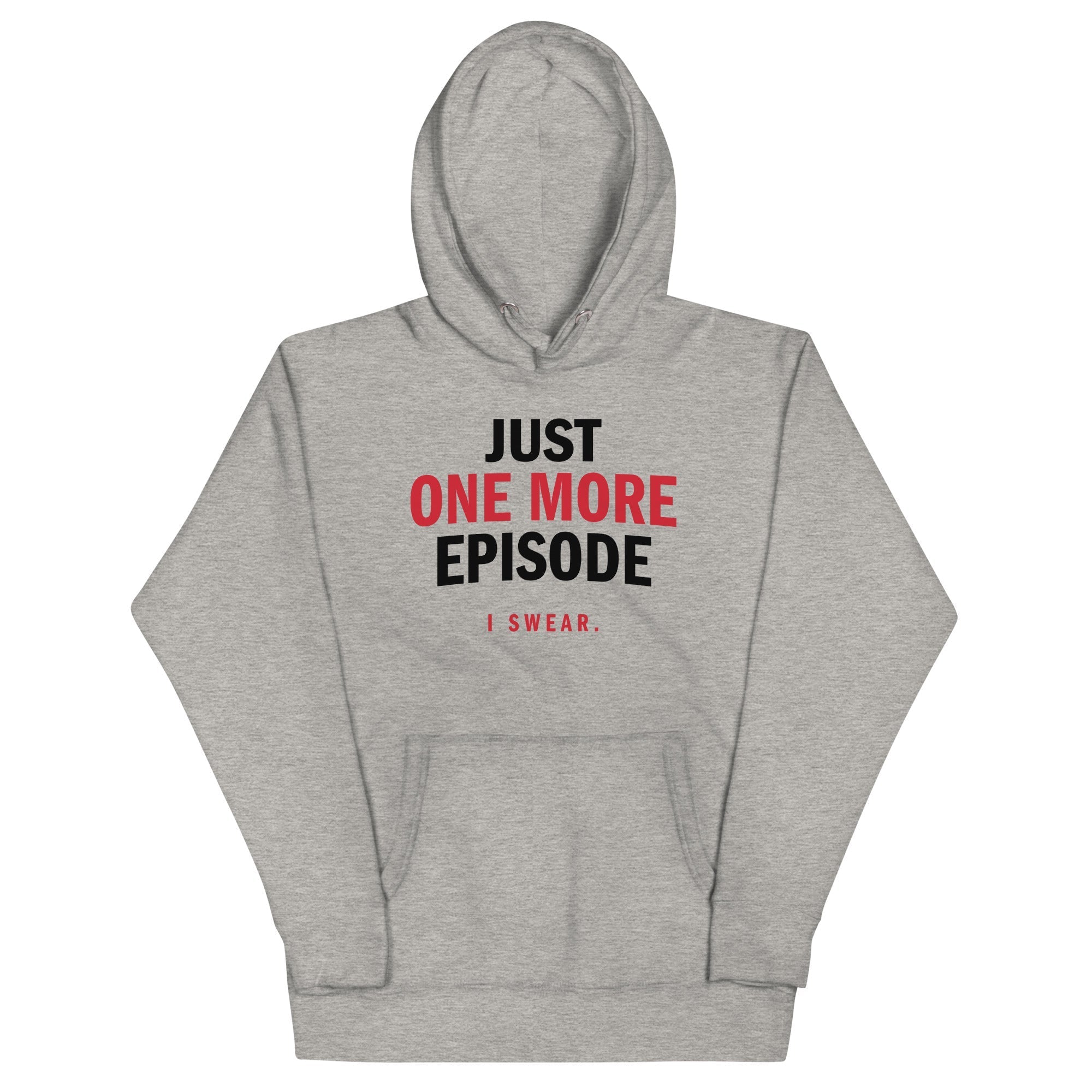 Just One More Episode - Adult & Kids T-Shirts, Sweatshirts & Hoodies apparel design preview 1