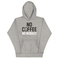 No Coffee Workee - Adult & Kids T-Shirts, Sweatshirts & Hoodies apparel design preview 1