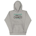 So You're Telling Me There's A Chance - Adult & Kids T-Shirts, Sweatshirts & Hoodies apparel design preview 1