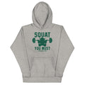 Squat You Must - Adult & Kids T-Shirts, Sweatshirts & Hoodies apparel design preview 1